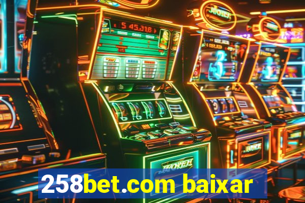 258bet.com baixar